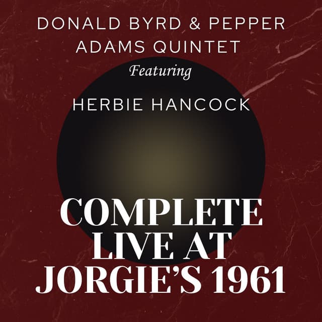 Complete Live At Jorgie ' s 1961 - Donald Byrd