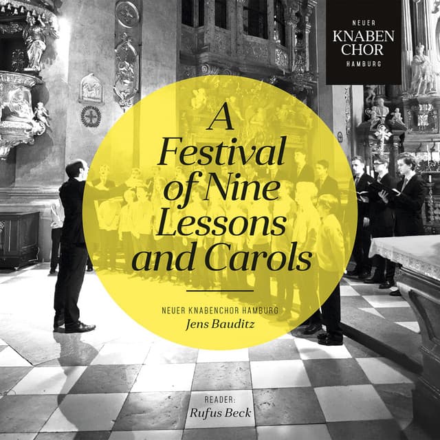 A Festival of Nine Lessons and Carols - Neuer Knabenchor Hamburg