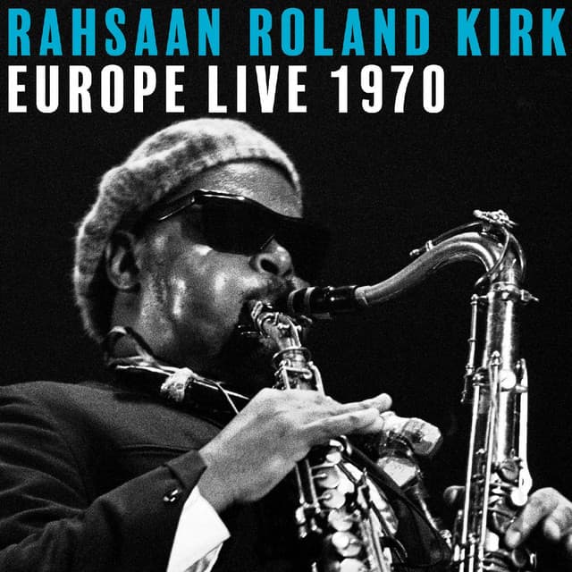 Europe Live 1970 - Rahsaan Roland Kirk