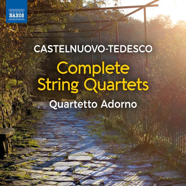 Castelnuovo-Tedesco: Complete String Quartets - Mario Castelnuovo-Tedesco