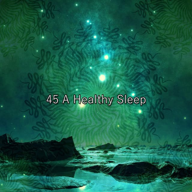 45 A Healthy Sleep - Baby Music