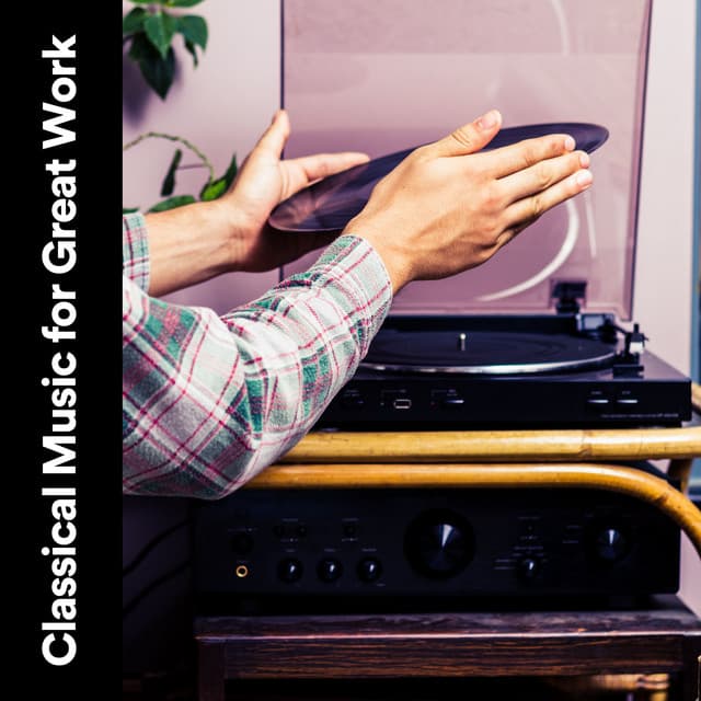 Classical Music for Great Work - Relaxing Classical Music