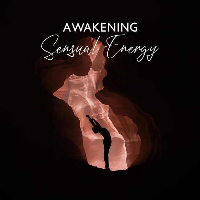 Awakening Sensual Energy: Sensuality Chakra Music - Maîtres de Musique Tantriques / Ensemble de Musique Zen Relaxante / Oriental Music Zone