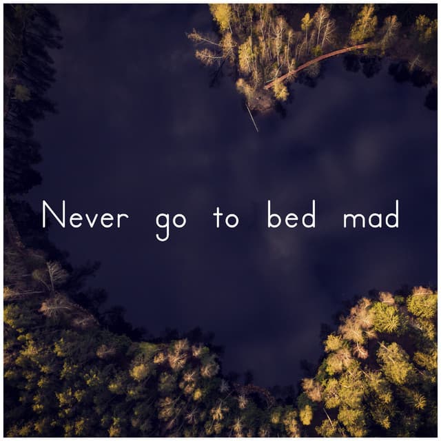 Never Go to Bed Mad - Baby Sleep Music