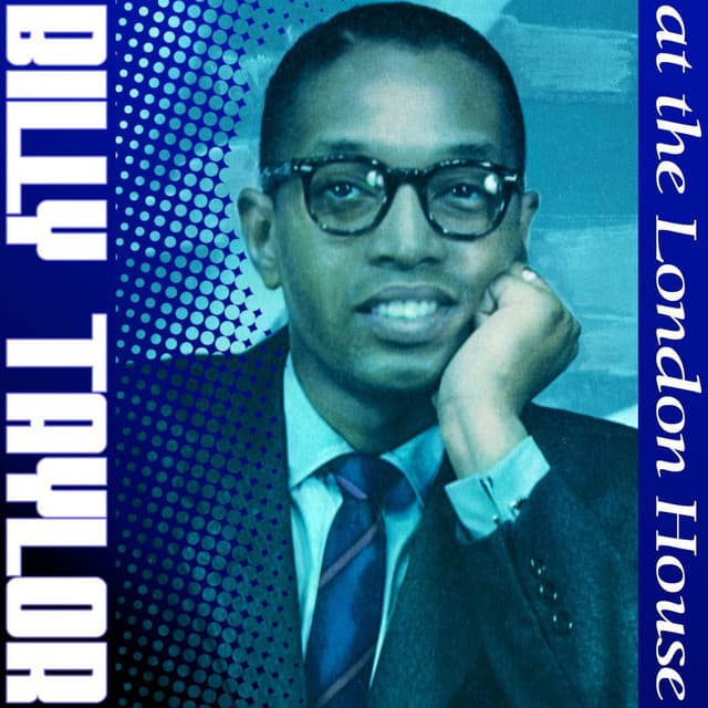 Billy Taylor At The London House - Billy Taylor