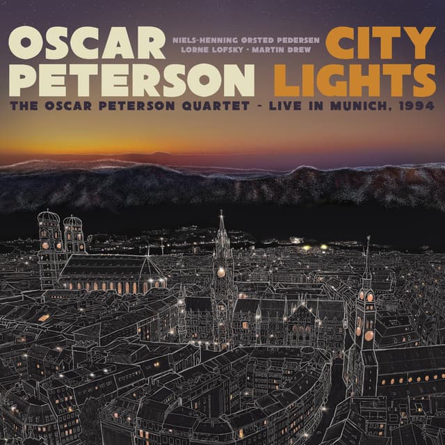 City Lights: The Oscar Peterson Quartet – Live in Munich, 1994 - Oscar Peterson