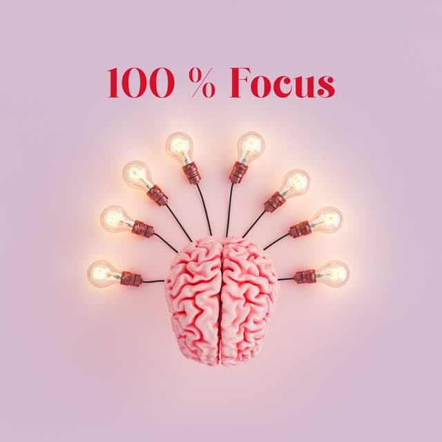100 % Focus: Miracle Sounds to Improve Learning Skills, Memory, Mind Set - Brain Waves Rec