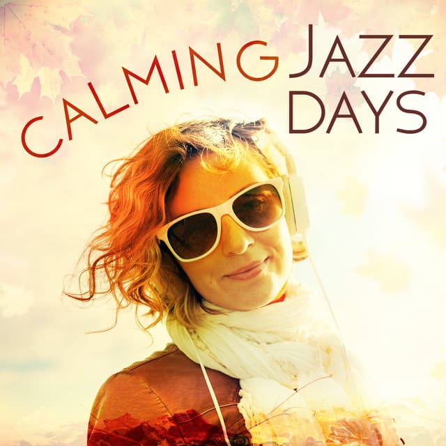 Calming Jazz Days - Soft Chilled Jazz