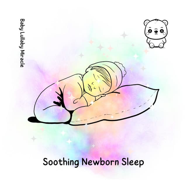Soothing Newborn Sleep - Baby Lullaby Miracle