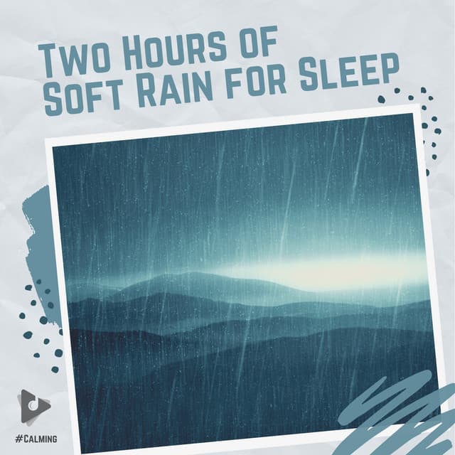 2 Hours of Soft Rain for Sleep - #Calming