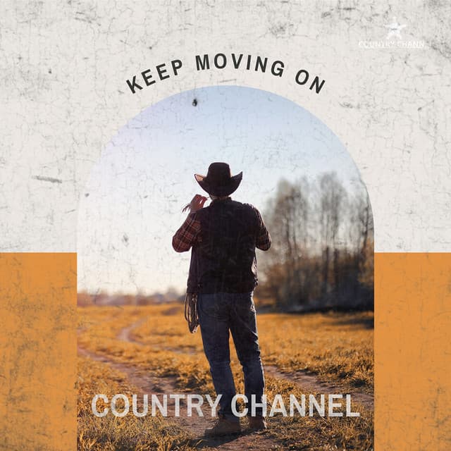 Keep Moving On - Country Channel