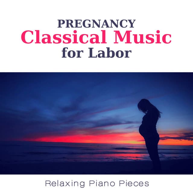 Pregnancy Classical Music for Labor - Relaxing Piano Pieces for Reduce Stress and Well Being - Giovanni Peltonen