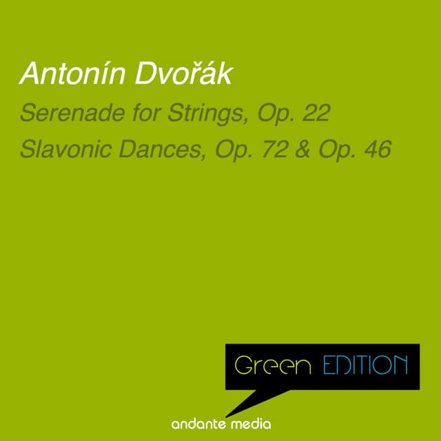 Green Edition - Dvořák: Serenade for Strings, Op. 22 & Slavonic Dances, Op. 46 - Antonín Dvořák