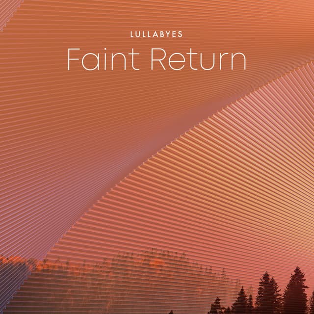 Faint Return - Lullabyes