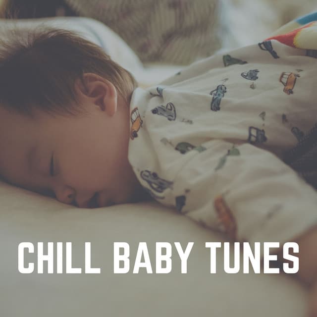 Chill Baby Tunes - Lulaby