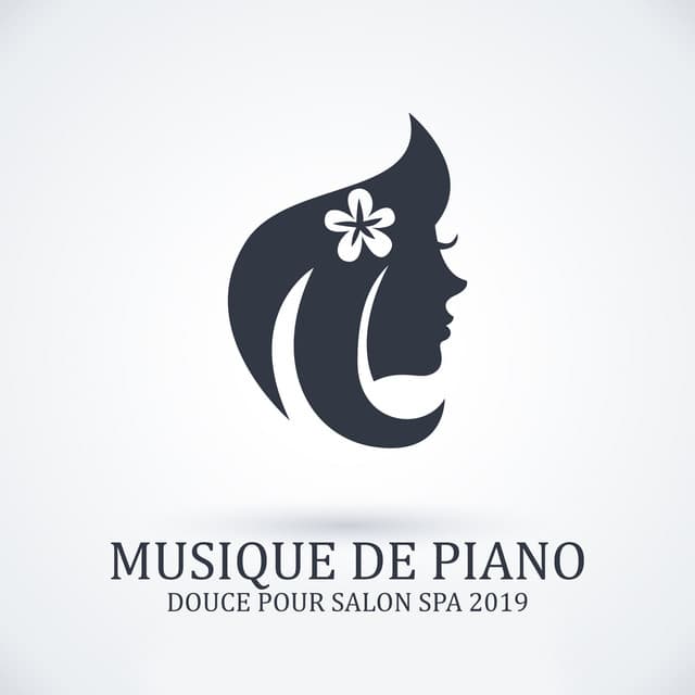 Musique de Piano Douce pour Salon Spa 2019 - Calming Piano Music Collection