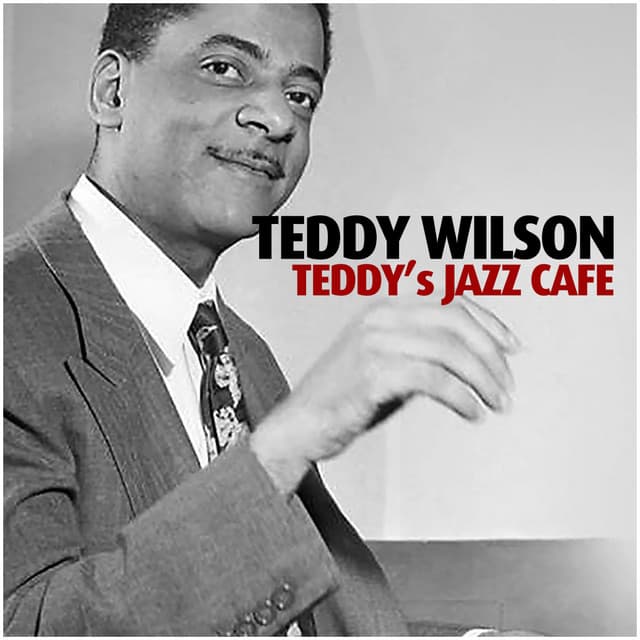 Teddy's Jazz Cafe - Teddy Wilson