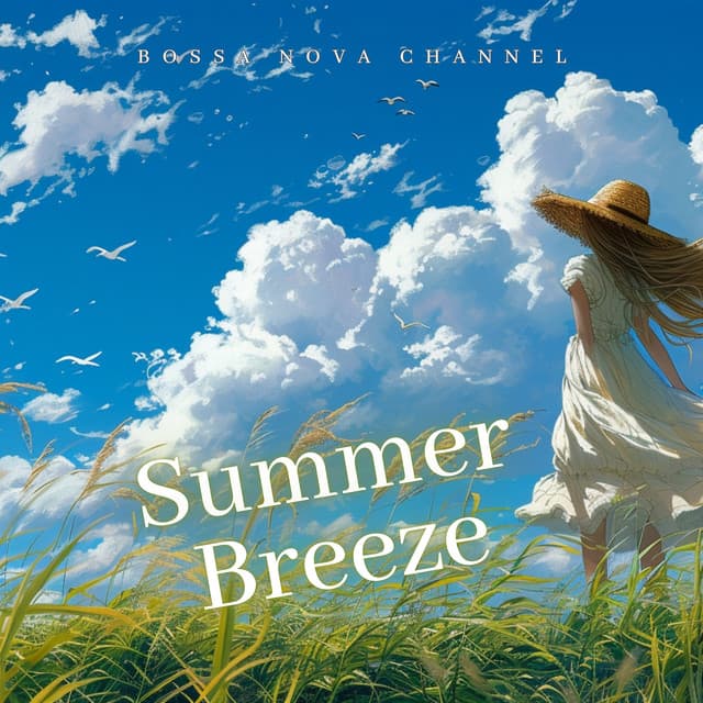 Summer Breeze - Bossa Nova Channel