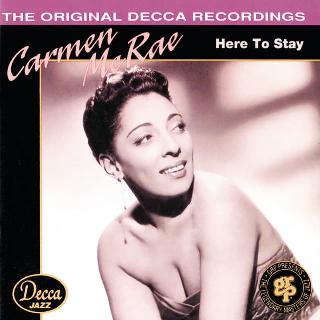 Here To Stay - Carmen McRae