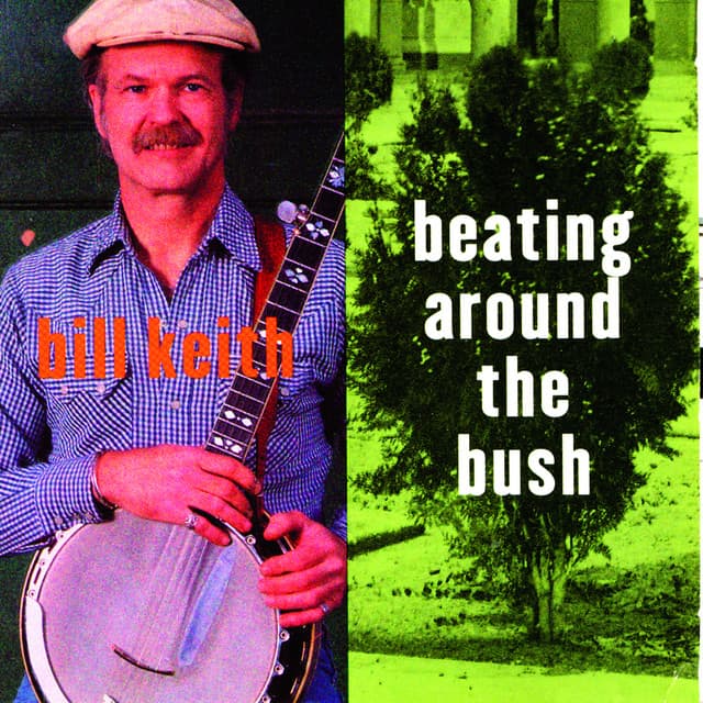 Beating Around The Bush - Bill Keith