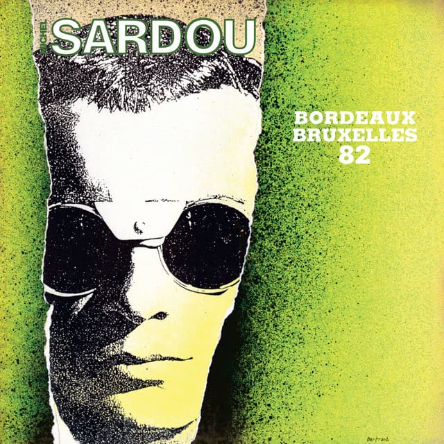 Bordeaux - Bruxelles 82 - Michel Sardou