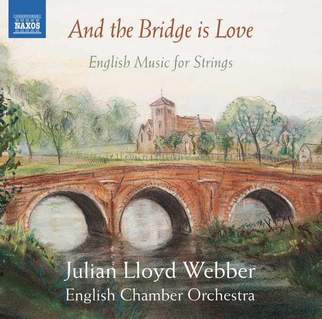 And the Bridge Is Love: English Music for Strings - English Chamber Orchestra
