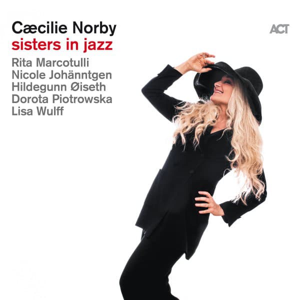 Sisters in Jazz - Cæcilie Norby