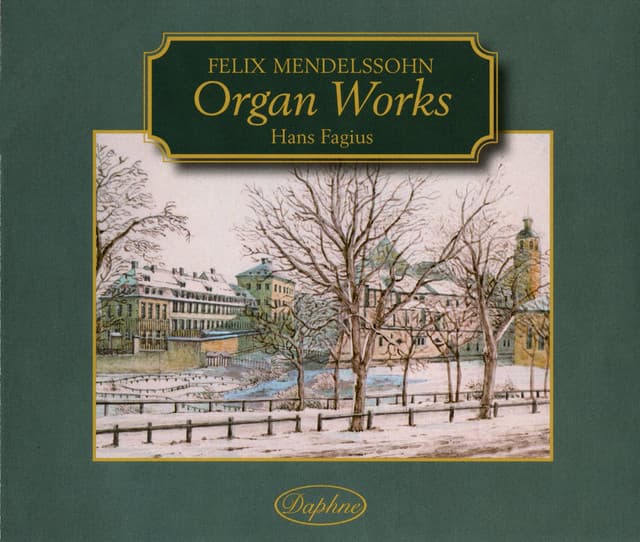 Mendelssohn: Organ Works - Felix Mendelssohn