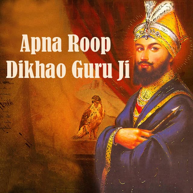 Apna Roop Dikhao Guru Ji - Sukhwinder Singh