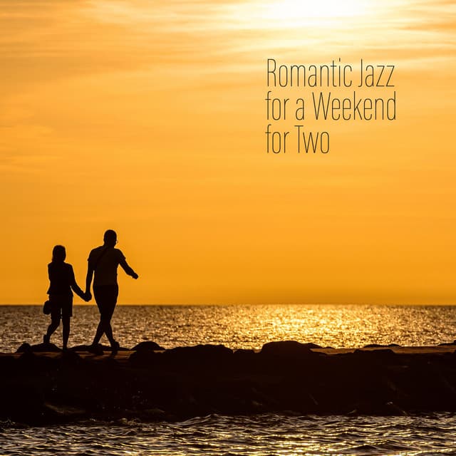 Romantic Jazz for a Weekend for Two - Romantic Jazz Music Creator