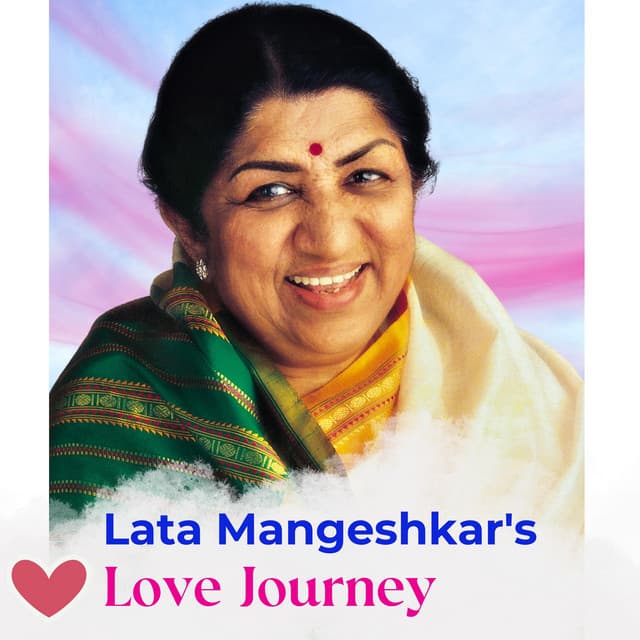 Lata Mangeshkar's Love Journey - Lata Mangeshkar