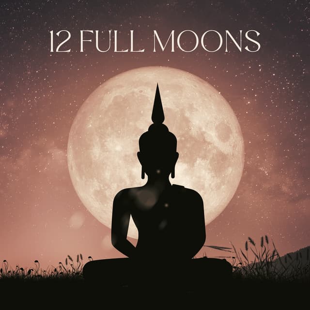 12 Full Moons: Lunar Energy Meditation - Meditation Mantras Guru