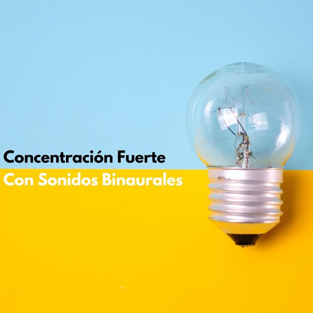 Concentración Fuerte Con Sonidos Binaurales - Onda cerebral binaural