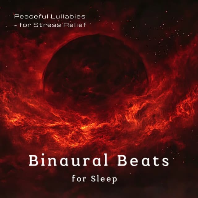 Peaceful Lullabies - for Stress Relief - Binaural Beats for Sleep