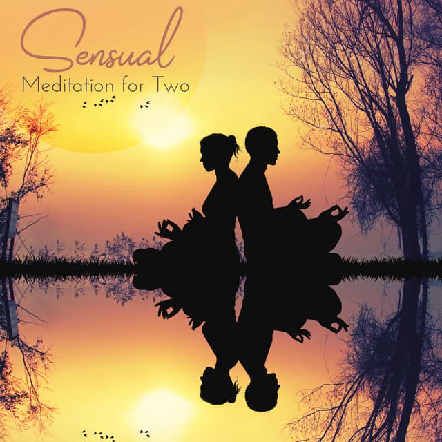 Sensual Meditation for Two: Pure Relaxation, Inner Balance and Harmony, Spititual and Sexual Journey - Sensual Music Paradise