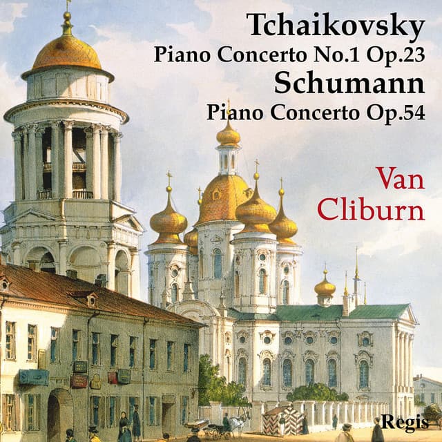 Van Cliburn plays Tchaikovsky and Schumann - Van Cliburn