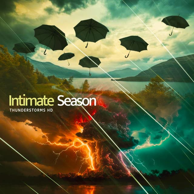 Intimate Season - Thunderstorms HD