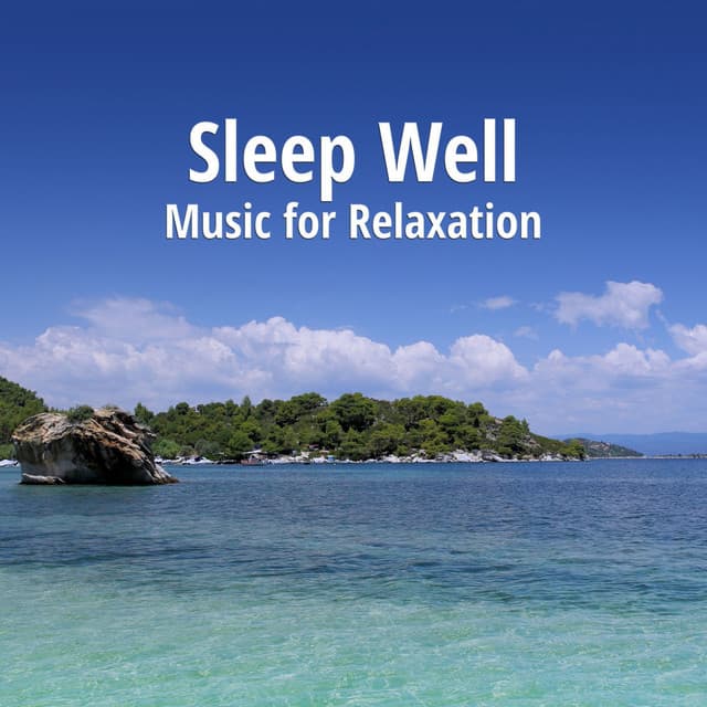 Sleep Well Music For Relaxation - Bedtime Baby