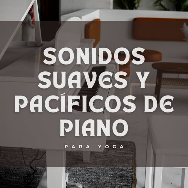 Sonidos Suaves Y Pacíficos De Piano Para Yoga - Mermeladas suaves de jazz