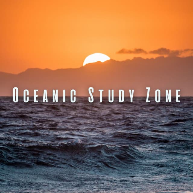 Oceanic Study Zone: Ambient Sounds for Effective Studying - Sea Shanty