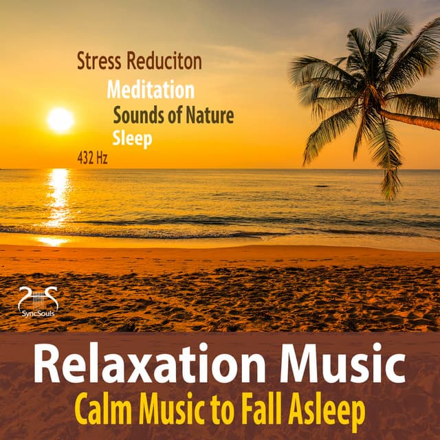 Relaxation Music - Stress Reduction, Calm Music to Fall Asleep, 432Hz, Meditation, Sounds of Nature, Sleeping - Max Relax
