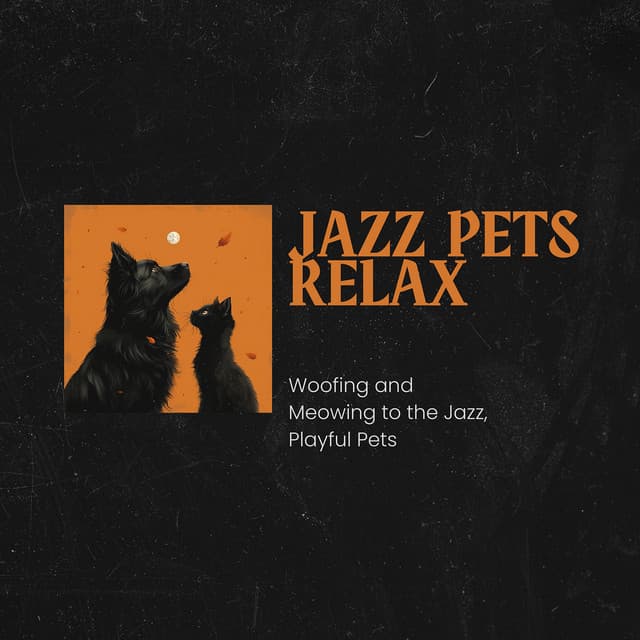 Woofing and Meowing to the Jazz, Playful Pets - Jazz Pets Relax