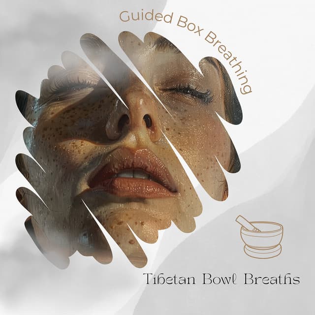 Tibetan Bowl Breaths: The 4444 Way to Inner Calm - Guided Box Breathing