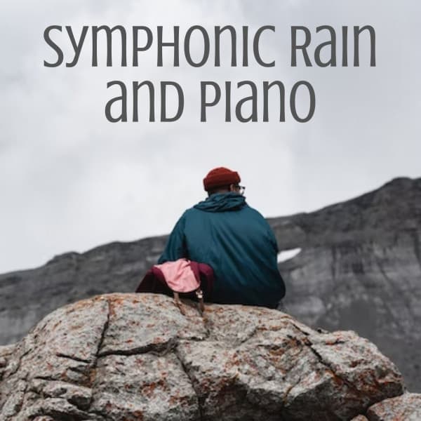 Symphonic Rain and Piano - Spa Music Lounge