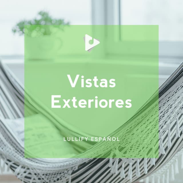 Vistas Exteriores - Lullify Español