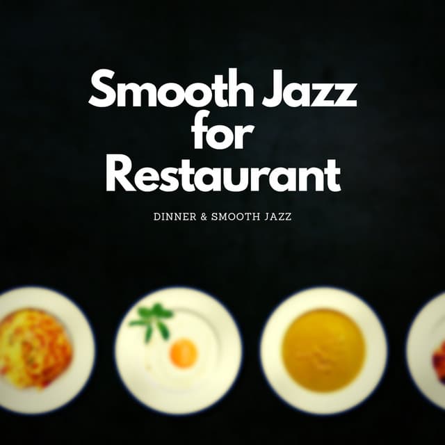 Smooth Jazz for Restaurant - Dinner & Smooth Jazz