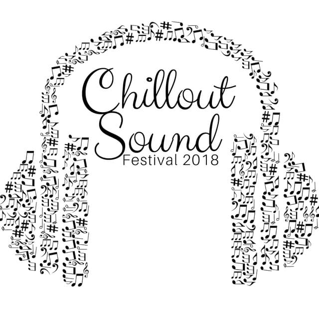 Chillout Sound Festival 2018 - Exclusive Selection of Jazz Music and Lounge - Jazz Club