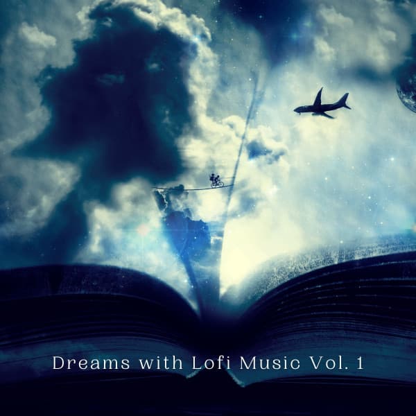 Dreams with Lofi Music Vol. 1 - Sleepy Times