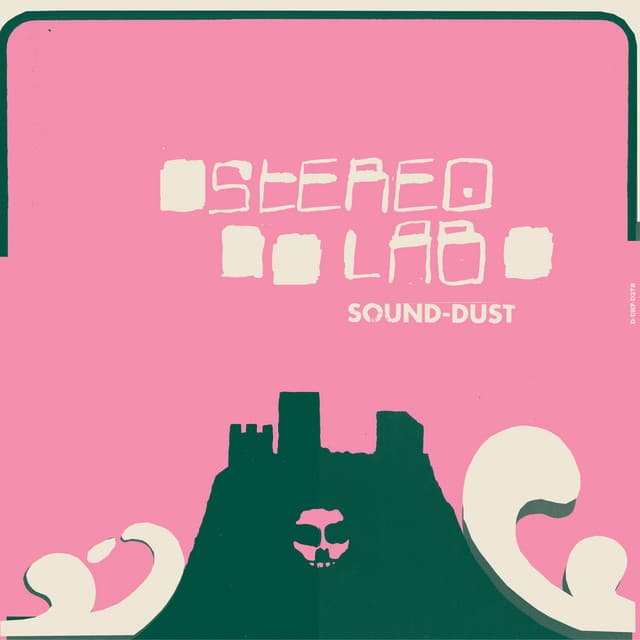 Sound-Dust - Stereolab