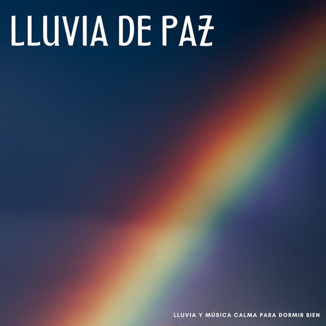 Lluvia De Paz: Lluvia Y Música Calma Para Dormir Bien - Gotas de lluvia para dormir